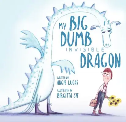 Mon grand dragon muet et invisible - My Big, Dumb, Invisible Dragon