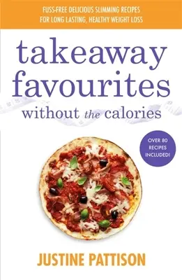 Les plats préférés à emporter sans les calories - Takeaway Favourites Without the Calories