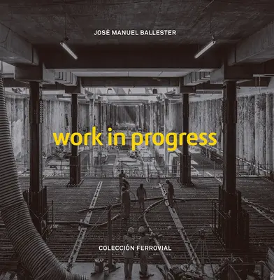 Jos Manuel Ballester : Un travail en cours - Jos Manuel Ballester: Work in Progress