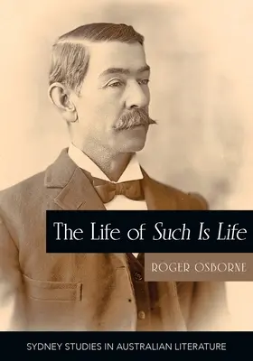 La vie d'un tel est la vie : Une histoire culturelle d'un classique australien - The Life of Such is Life: A Cultural History of an Australian Classic