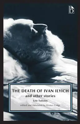 La mort d'Ivan Ilitch : Et autres histoires - The Death of Ivan Ilyich: And Other Stories