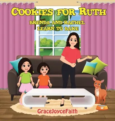 Cookies pour Ruth : Brenda et Rachel apprennent à cuisiner - Cookies for Ruth: Brenda and Rachel Learn to Bake