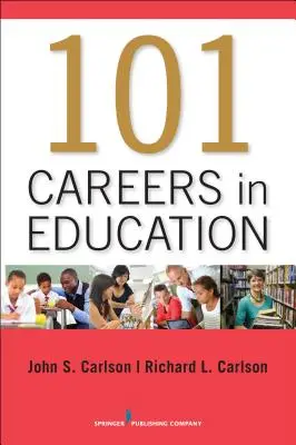 101 carrières dans l'éducation - 101 Careers in Education
