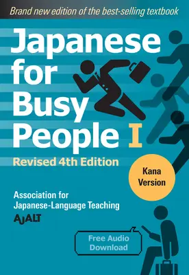 Japonais pour les gens occupés Livre 1 : Kana : 4e édition révisée (téléchargement audio gratuit) - Japanese for Busy People Book 1: Kana: Revised 4th Edition (Free Audio Download)