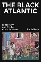 Atlantique noir - Modernité et double conscience - Black Atlantic - Modernity and Double Consciousness