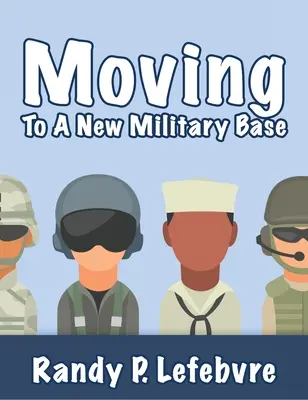 Déménagement vers une nouvelle base militaire - Moving To A New Military Base