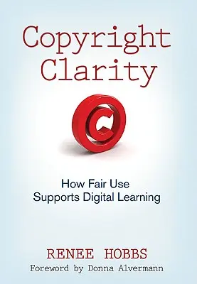 Clarté du droit d'auteur : comment l'utilisation équitable soutient l'apprentissage numérique - Copyright Clarity: How Fair Use Supports Digital Learning