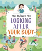 Votre corps et vous : Prendre soin de son corps - Your Body and You: Looking After Your Body