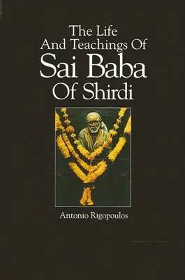 La vie et les enseignements de Sai Baba de Shirdi - The Life and Teachings of Sai Baba of Shirdi