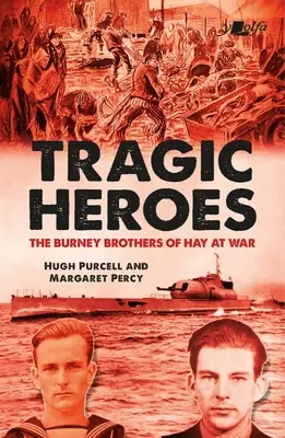 Héros tragiques : les frères Burney de Hay at War - Tragic Heroes: The Burney Brothers of Hay at War