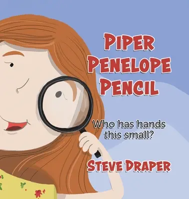 Crayon Piper Penelope : Qui a des mains aussi petites ? - Piper Penelope Pencil: Who has hands this small?