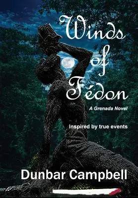 Les vents de Fdon : Un roman de Grenade - Winds of Fdon: A Grenada Novel