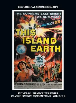 Cette île Terre (Universal Filmscripts Series Classic Science Fiction) (hardback) - This Island Earth (Universal Filmscripts Series Classic Science Fiction) (hardback)