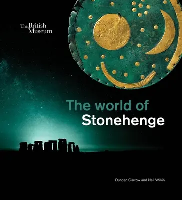 Le monde de Stonehenge - The World of Stonehenge