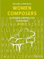 Compositrices - Une anthologie graduée pour piano - Women Composers - A Graded Anthology for Piano