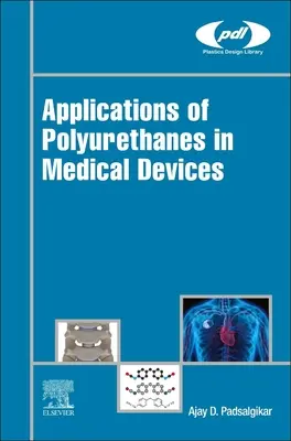 Applications des polyuréthanes dans les dispositifs médicaux - Applications of Polyurethanes in Medical Devices