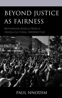 Au-delà de la justice comme équité : Repenser Rawls dans une perspective interculturelle - Beyond Justice as Fairness: Rethinking Rawls from a Cross-Cultural Perspective