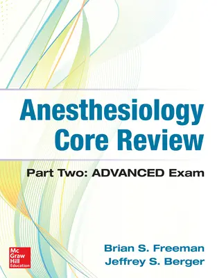 Anesthesiology Core Review : Deuxième partie de l'examen avancé - Anesthesiology Core Review: Part Two Advanced Exam