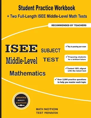 ISEE Middle-Level Subject Test Mathematics : Manuel d'entraînement de l'élève + deux tests complets de mathématiques de niveau intermédiaire de l'ISEE - ISEE Middle-Level Subject Test Mathematics: Student Practice Workbook + Two Full-Length ISEE Middle-Level Math Tests