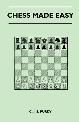 Les échecs en toute simplicité - Chess Made Easy