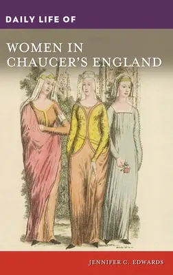 La vie quotidienne des femmes dans l'Angleterre de Chaucer - Daily Life of Women in Chaucer's England