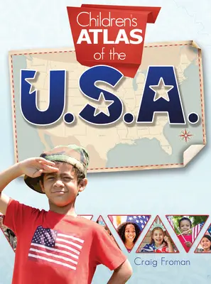 Atlas des États-Unis pour les enfants - Children's Atlas of the U.S.A.
