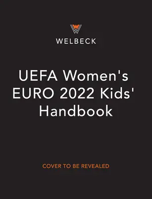 Manuel des enfants de l'Uefa Women's Euros 22 - Uefa Women's Euros 22 Kids' Handbook