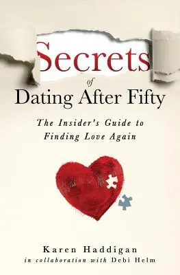 Secrets of Dating After Fifty : Le guide de l'initié pour retrouver l'amour - Secrets of Dating After Fifty: The Insider's Guide to Finding Love Again