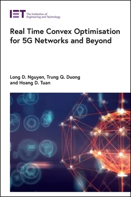 Optimisation convexe en temps réel pour les réseaux 5g et au-delà - Real Time Convex Optimisation for 5g Networks and Beyond