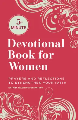 5-Minute Devotional Book for Women : Prières et réflexions pour renforcer votre foi - 5-Minute Devotional Book for Women: Prayers and Reflections to Strengthen Your Faith