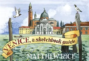 Venise - Un guide pour les carnets de croquis - Venice - A Sketchbook Guide