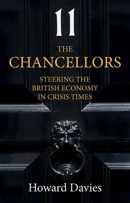 Les chanceliers : Le pilotage de l'économie britannique en temps de crise - The Chancellors: Steering the British Economy in Crisis Times