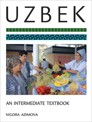 Ouzbek : un manuel intermédiaire - Uzbek: An Intermediate Textbook