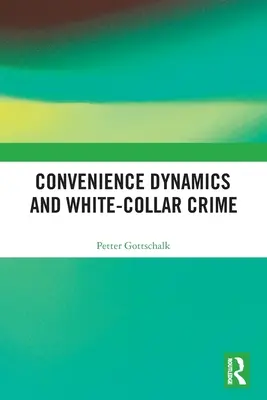 Dynamique de commodité et criminalité en col blanc - Convenience Dynamics and White-Collar Crime