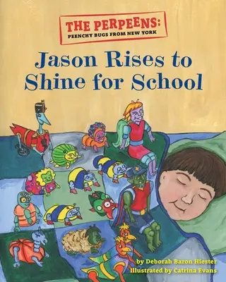 Les Perpeens : Les punaises de New York Jason se lève pour briller à l'école - The Perpeens: Peenchy Bugs From New York Jason Rises to Shine for School