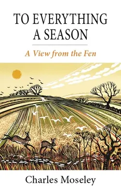 Tout une saison : Une vue de la fenêtre - To Everything a Season: A View from the Fen