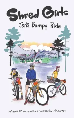 Shred Girls : Jen's Bumpy Ride - Shred Girls: Jen's Bumpy Ride