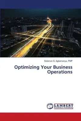 Optimiser les opérations de votre entreprise - Optimizing Your Business Operations