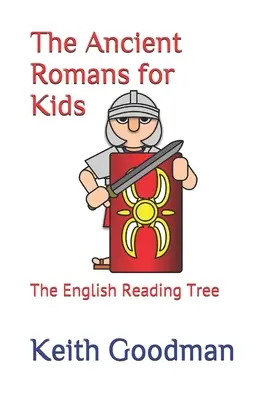 Les anciens Romains pour les enfants : l'arbre à lire anglais - The Ancient Romans for Kids: The English Reading Tree