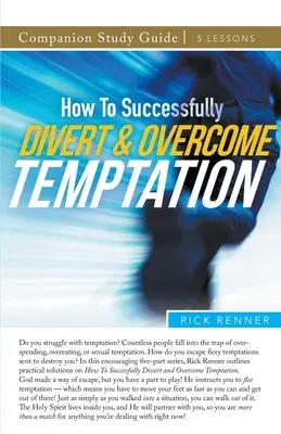 Comment réussir à détourner et à surmonter la tentation Guide d'étude - How To Successfully Divert and Overcome Temptation Study Guide