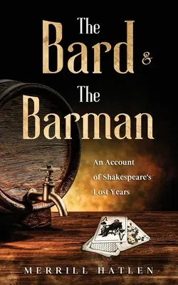 Le barde et le barman : récit des années perdues de Shakespeare - The Bard and The Barman: An Account of Shakespeare's Lost Years