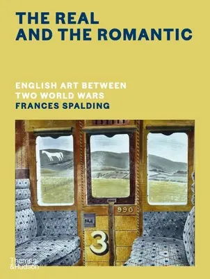 Le réel et le romantique : L'art anglais entre les deux guerres mondiales - The Real and the Romantic: English Art Between Two World Wars