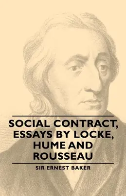 Contrat social, Essais de Locke, Hume et Rousseau - Social Contract, Essays by Locke, Hume and Rousseau