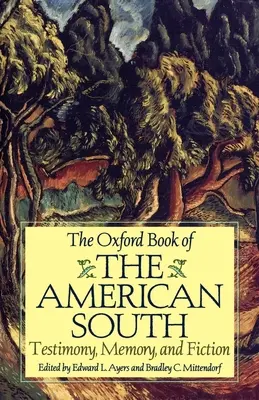 Le Livre d'Oxford du Sud américain : Témoignage, mémoire et fiction - The Oxford Book of the American South: Testimony, Memory, and Fiction