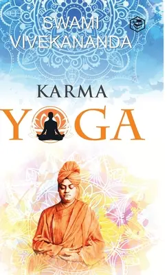 Le karma yoga - Karma Yoga