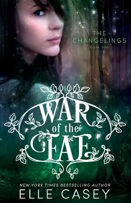 La guerre des Fae (Livre 1, les Changelings) - War of the Fae (Book 1, the Changelings)