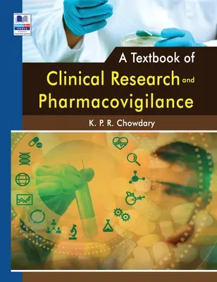 Manuel de recherche clinique et de pharmacovigilance - A Textbook of Clinical Research and Pharmacovigilance