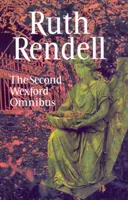 Deuxième omnibus de Wexford - Une chose coupable surprise, Plus de mort alors et Le meurtre ayant été commis une fois - Second Wexford Omnibus - A Guilty Thing Surprised,No More Dying Then and Murder Being Once Done