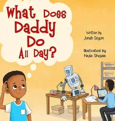 Que fait papa toute la journée ? - What Does Daddy Do All Day?