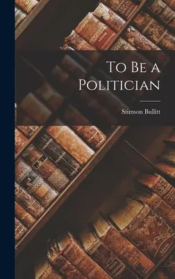 Devenir politicien - To Be a Politician